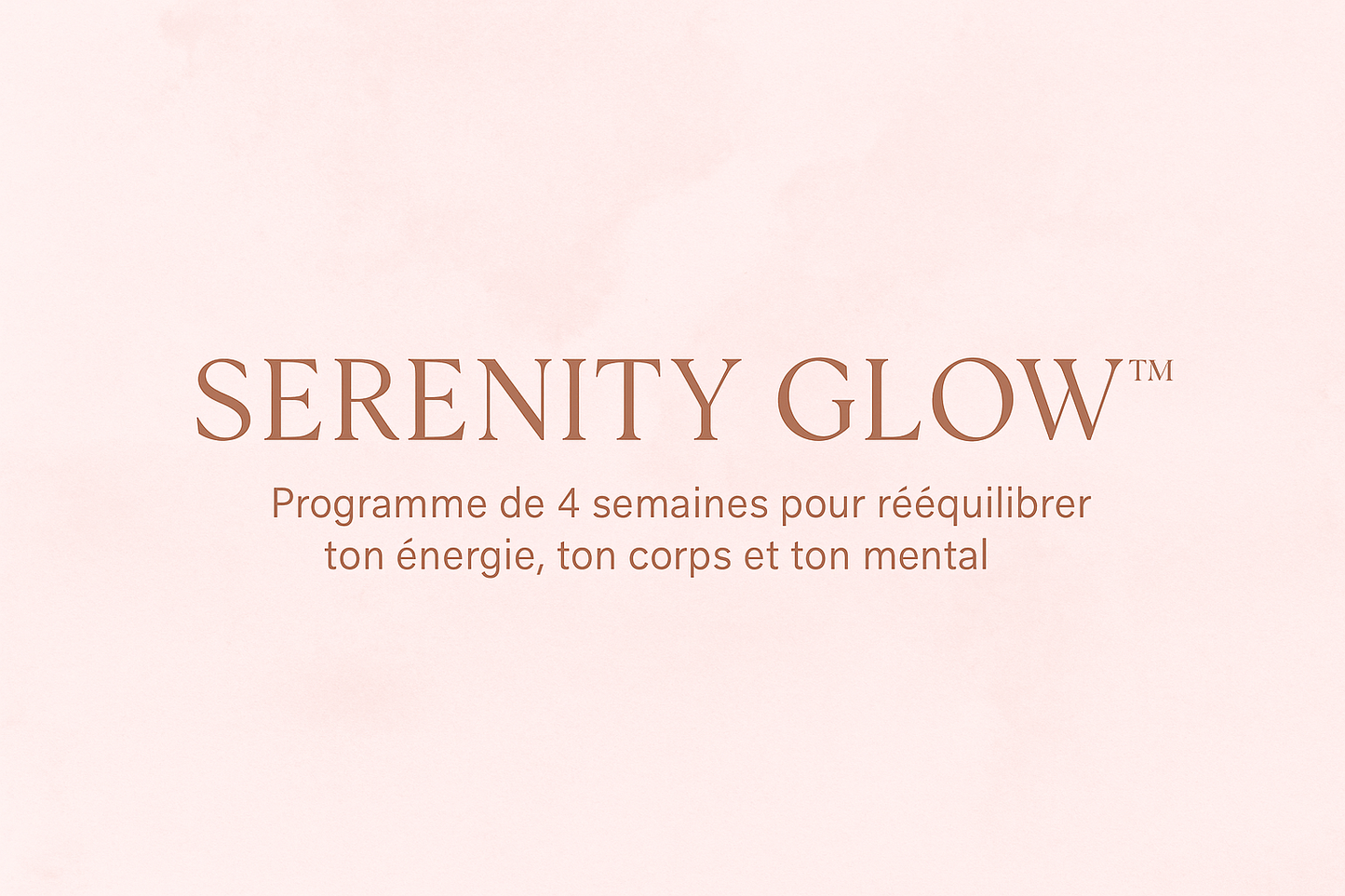 Programme Serenity Glow — 4 semaines