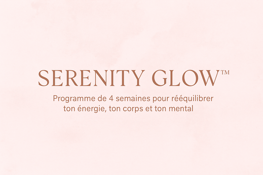 Programme Serenity Glow — 4 semaines