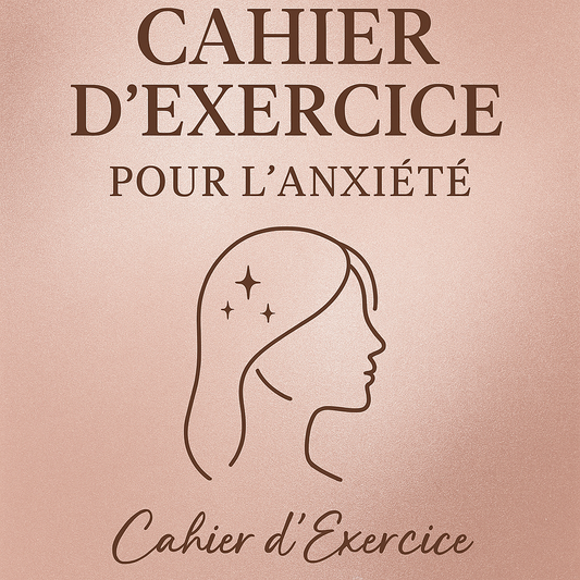 Cahier d’Exercices – Anxiété & Apaisement

Guide pratique pour apaiser ton mental et retrouver le calme
